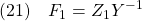 \displaystyle{(21)\quad F_1=Z_1Y^{-1}}