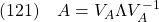 \displaystyle{(121)\quad  A=V_A\Lambda V_A^{-1} }