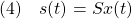 \displaystyle{(4)\quad s(t)=Sx(t) }