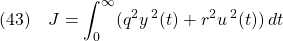 \displaystyle{(43)\quad J=\int_0^\infty(q^2y\,^2(t)+r^2u\,^2(t))\,dt \label{eq7.2.7}}