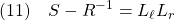 \displaystyle{(11)\quad S-R^{-1}=L_{\ell}L_r }