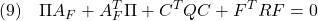 \displaystyle{(9)\quad \Pi A_F+A_F^T\Pi+C^TQC+F^TRF=0 }