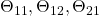 \Theta_{11},\Theta_{12},\Theta_{21}