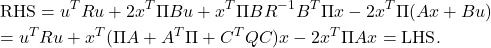 \begin{eqnarray*} &&{\rm RHS}=u^TRu+2x^T\Pi Bu+x^T\Pi BR^{-1}B^T\Pi x-2x^T\Pi(Ax+Bu)\\ &&=u^TRu+x^T(\Pi A+A^T\Pi+C^TQC)x-2x^T\Pi Ax={\rm LHS}. \end{eqnarray*}