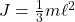 J=\frac{1}{3}m\ell^2