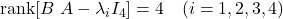 {\rm rank}[B\ A-\lambda_i I_4]=4\quad(i=1,2,3,4)