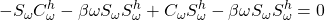 \displaystyle{-S_{\omega}C^h_{\omega}-\beta\omega S_{\omega}S^h_{\omega}+C_{\omega}S^h_{\omega}-\beta\omega S_{\omega}S^h_{\omega}=0}