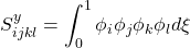 \displaystyle{S^y_{ijkl}=\int_0^1 \phi_i\phi_j\phi_k\phi_l d\xi}