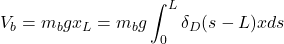 \displaystyle{V_b=m_bgx_L=m_bg\int_0^L \delta_D(s-L)x ds}