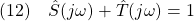 \displaystyle{(12)\quad\hat{S}(j\omega)+\hat{T}(j\omega)=1}