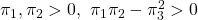 \pi_1,\pi_2>0,\ \pi_1\pi_2-\pi_3^2>0