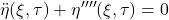 \displaystyle{\ddot{\eta}(\xi,\tau)+\eta''''(\xi,\tau)=0}