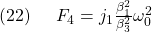 \displaystyle{(22)\quad \begin{array}{l} F_4=j_1 \frac{\beta_1^2}{\beta_3^2}\omega_0^2 \end{array} }