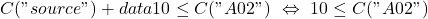 C("source")+data10\le C("A02")\ \Leftrightarrow\ 10\le C("A02")