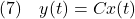 \displaystyle{(7)\quad y(t)=Cx(t) }