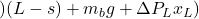 \displaystyle{)(L-s)+m_bg+\Delta P_L x_L)}