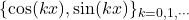 \{\cos(kx),\sin(kx)\}_{k=0,1,\cdots}