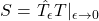 S=\left.\hat{T}_\epsilon T|_{\epsilon\rightarrow0}