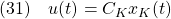 \displaystyle{(31)\quad u(t)=C_Kx_K(t) }