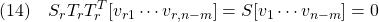 \displaystyle{(14)\quad S_rT_rT_r^T[v_{r1}\cdots v_{r,n-m}]=S[v_1\cdots v_{n-m}]=0  }