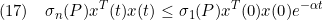 \displaystyle{(17)\quad {\sigma_n(P)x^T(t)x(t) \le \sigma_1(P) x^T(0)x(0)e^{-\alpha t} }}