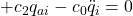 \displaystyle{+c_2{{q}_{ai}} -c_0{\ddot{q}_{i}}=0 }