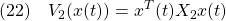 \displaystyle{(22)\quad V_2(x(t))=x^T(t)X_2x(t)}