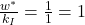 \frac{w^*}{k_I}=\frac{1}{1}=1