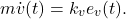 \begin{eqnarray*} m\dot{v}(t)=k_ve_v(t). \end{eqnarray*}