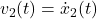 v_2(t)=\dot{x}_2(t)