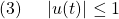 \displaystyle{(3)\quad \begin{array}{l} |u(t)|\le 1 \end{array} }