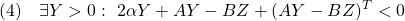 \displaystyle{(4)\quad \exists Y>0:\ 2\alpha Y+AY-BZ+(AY-BZ)^T<0 }