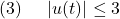 \displaystyle{(3)\quad \begin{array}{l} |u(t)|\le 3 \end{array} }