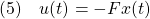 \displaystyle{(5)\quad u(t)=-Fx(t) }