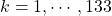 k=1,\cdots,133