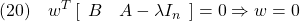 \displaystyle{(20)\quad w^T\, [\begin{array}{cc} B & A-\lambda I_n \end{array}] =0 \Rightarrow w =0 }