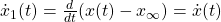 \dot{x}_1(t)=\frac{d}{dt}(x(t)-x_\infty)=\dot{x}(t)