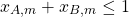 \[x_{A,m}+x_{B,m}\le 1\]