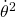 \dot{\theta}^2