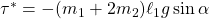 \tau^*=-(m_1+2m_2)\ell_1g\sin\alpha