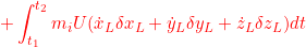 \displaystyle{{+\int_{t_1}^{t_2}m_iU(\dot x_L\delta x_L+\dot y_L\delta y_L+\dot z_L\delta z_L)dt }}