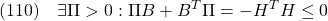 \displaystyle{(110)\quad  \exists \Pi>0: \Pi B+B^T\Pi=-H^TH\le0 }