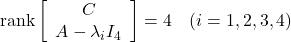 {\rm rank}\left[\begin{array}{c}C\\ A-\lambda_i I_4\end{array}\right]=4\quad(i=1,2,3,4)