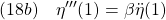 \displaystyle{(18b)\quad \eta'''(1)=\beta\ddot{\eta}(1)}