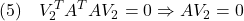 \displaystyle{(5)\quad V_2^TA^TAV_2=0\Rightarrow AV_2=0 }