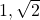 1,\sqrt{2}