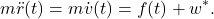 \begin{eqnarray*} m\ddot{r}(t)=m\dot{v}(t)=f(t)+w^*. \end{eqnarray*}