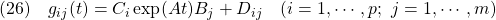 \displaystyle{(26)\quad g_{ij}(t)=C_i\exp(At)B_j+D_{ij}\quad(i=1,\cdots,p;\ j=1,\cdots,m) }