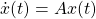 \dot{x}(t)=Ax(t)