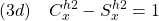 \displaystyle{(3d)\quad C_x^{h2}-S_x^{h2}=1}